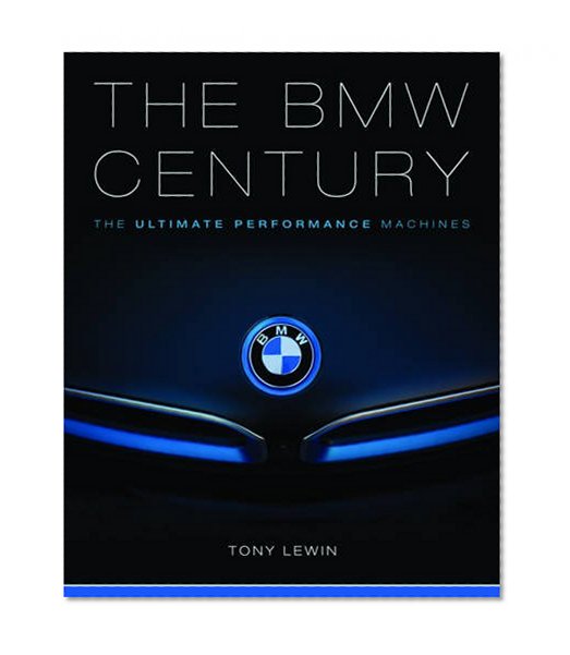 Book Cover The BMW Century: The Ultimate Performance Machines