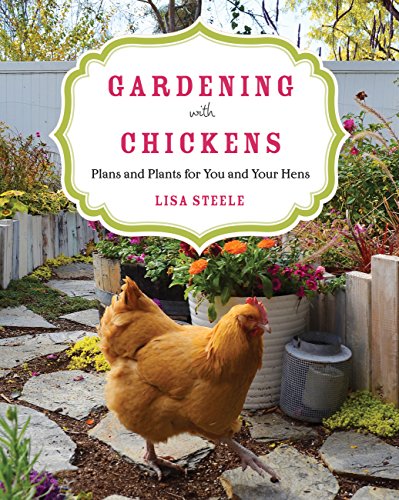Book Cover Gardening with Chickens: Plans and Plants for You and Your Hens