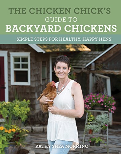 Book Cover The Chicken Chick's Guide to Backyard Chickens: Simple Steps for Healthy, Happy Hens