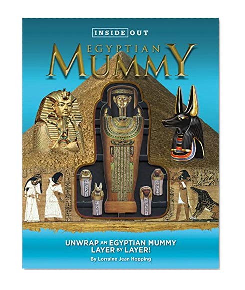 Book Cover Inside Out Egyptian Mummy: Unwrap an Egyptian mummy layer by layer!