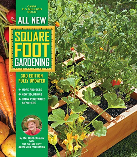 Book Cover All New Square Foot Gardening, 3rd Edition, Fully Updated: MORE Projects - NEW Solutions - GROW Vegetables Anywhere