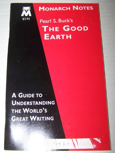 Monarch Notes-Pearl S. Buck's the Good Earth