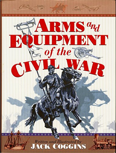 Book Cover Arms and Equipment of the Civil War