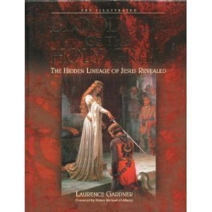 Book Cover The Illustrated Bloodline of the Holy Grail: The Hidden Lineage of Jesus Reveale