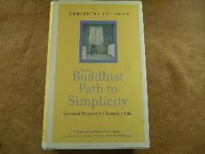The Buddhist Path to Simplicity: Spiritual Practice for Everyday Life