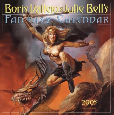 Boris Vallejo & Julie Bell's Fantasy Calendar 2005 (Workman Wall Calendars)