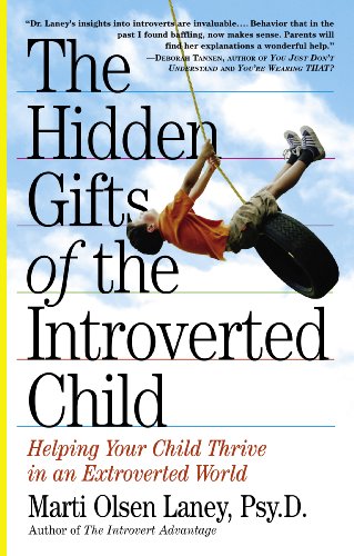 Book Cover The Hidden Gifts of the Introverted Child: Helping Your Child Thrive in an Extroverted World