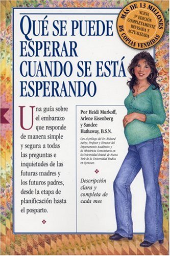 Book Cover Qué Se Puede Esperar Cuando Se Está Esperando: (What to Expect When You're Expecting, 3rd Edition) (Spanish Edition)