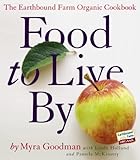 Food to Live by: The Earthbound Farm Organic Cookbook