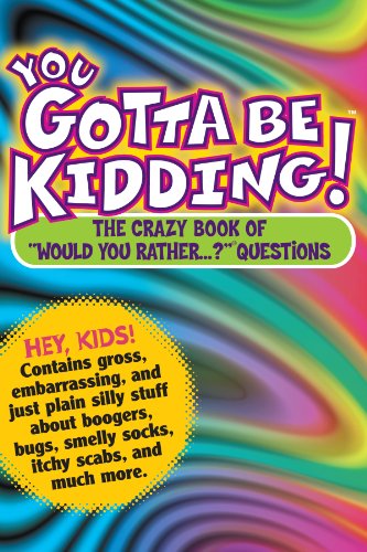Book Cover You Gotta be Kidding! The Crazy Book of 