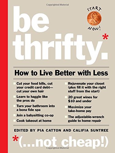 Book Cover Be Thrifty: How to Live Better with Less