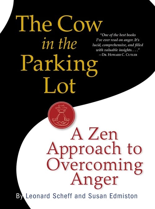 Book Cover The Cow in the Parking Lot: A Zen Approach to Overcoming Anger