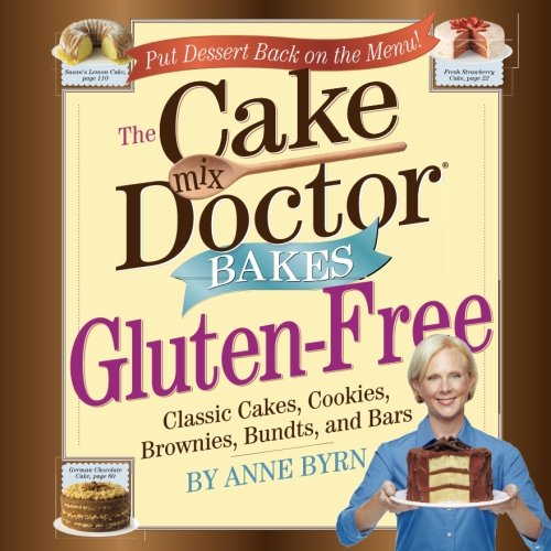 Book Cover The Cake Mix Doctor Bakes Gluten-Free