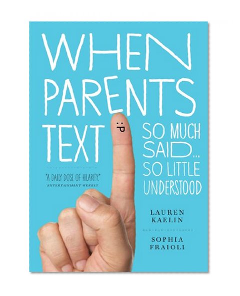 Book Cover When Parents Text: So Much Said...So Little Understood