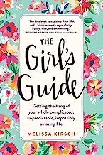 Book Cover The Girl's Guide: Getting the hang of your whole complicated, unpredictable, impossibly amazing life