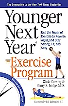 Book Cover Younger Next Year: The Exercise Program: Use the Power of Exercise to Reverse Aging and Stay Strong, Fit, and Sexy