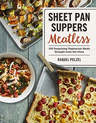 Book Cover Sheet Pan Suppers Meatless: 100 Surprising Vegetarian Meals Straight from the Oven