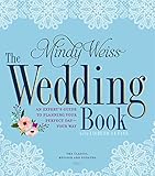 The Wedding Book: An Expert's Guide to Planning Your Perfect Day-Your Way