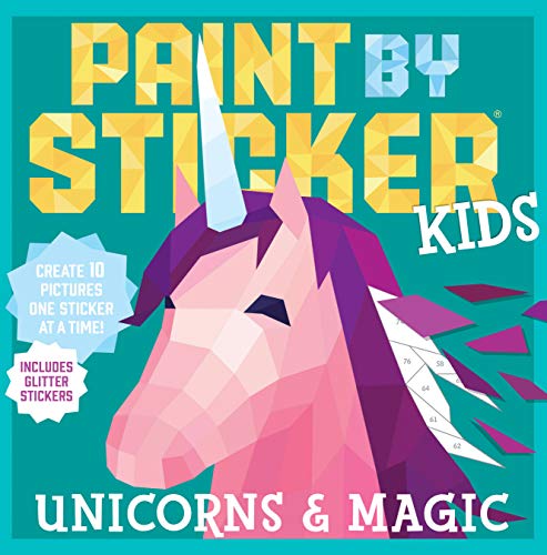 Book Cover Paint by Sticker Kids: Unicorns & Magic: Create 10 Pictures One Sticker at a Time! Includes Glitter Stickers