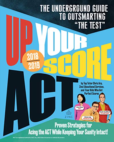 Book Cover Up Your Score: ACT, 2018-2019 Edition: The Underground Guide to Outsmarting 