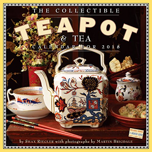 Book Cover The Collectible Teapot & Tea Wall Calendar 2018