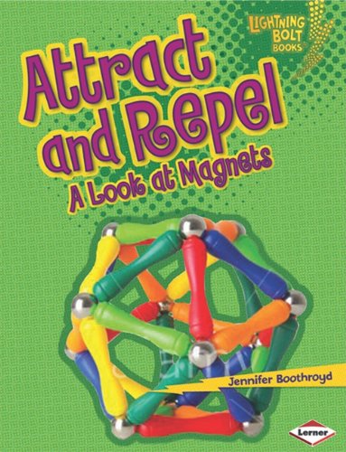 Book Cover Attract and Repel: A Look at Magnets (Lightning Bolt Books)