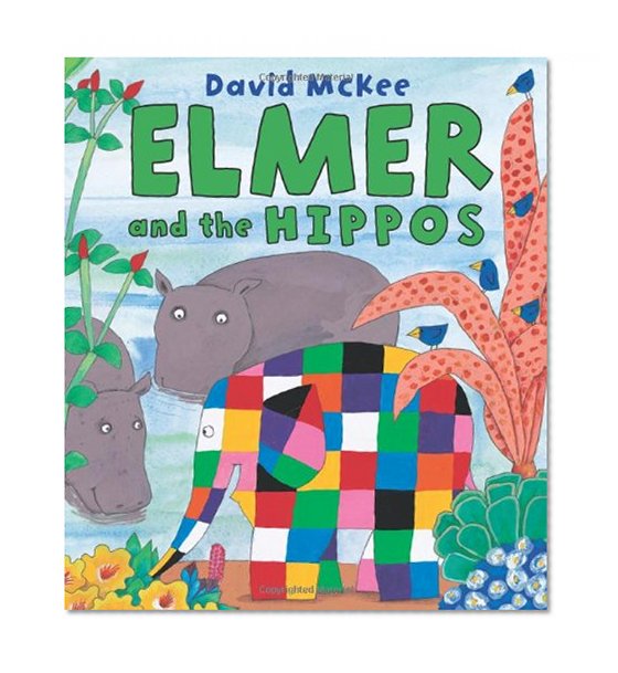 Book Cover Elmer and the Hippos (Elmer Books)