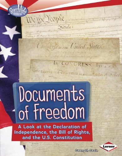 Documents of Freedom: A Look at the Declaration of Independence, the Bill of Rights, and the U.s. Constitution (Searchlight Books - How Does Government Work?)