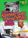 From Assembly Lines to Home Offices: How Work Has Changed (Lightning Bolt Books Comparing Past and Present)