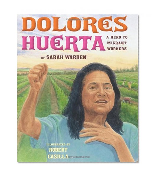 Book Cover Dolores Huerta: A Hero to Migrant Workers