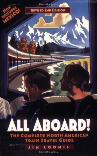 Book Cover All Aboard! Revised 2nd Edition: The Complete North American Train Travel Guide