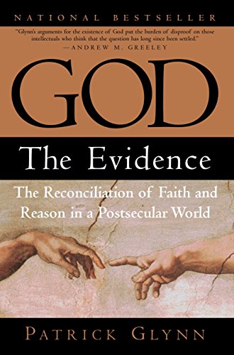 Book Cover God: The Evidence: The Reconciliation of Faith and Reason in a Postsecular World