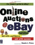 Online Auctions at eBay: Bid with Confidence, Sell with Success, 2nd Edition