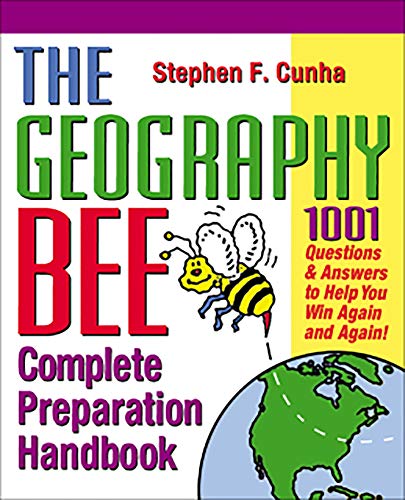 Book Cover The Geography Bee Complete Preparation Handbook: 1,001 Questions & Answers to Help You Win Again and Again!