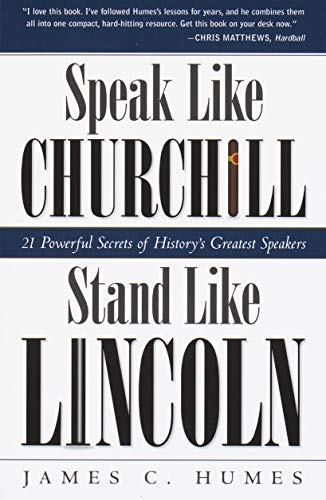 Book Cover Speak Like Churchill, Stand Like Lincoln: 21 Powerful Secrets of History's Greatest Speakers