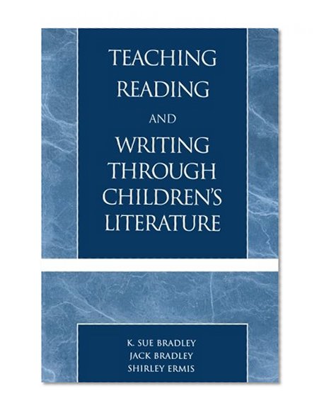 Teaching Reading and Writing Through Children's Literature