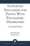 Supported Education for People with Psychiatric Disabilities: A Practical Manual