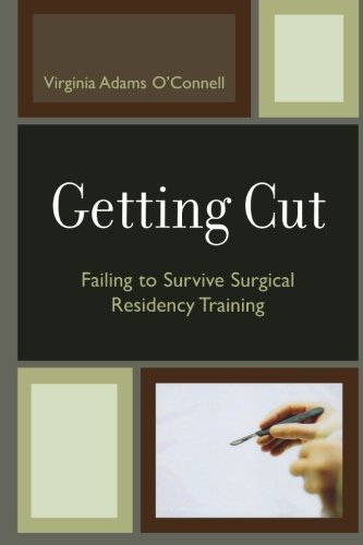 Getting Cut: Failing to Survive Surgical Residency Training