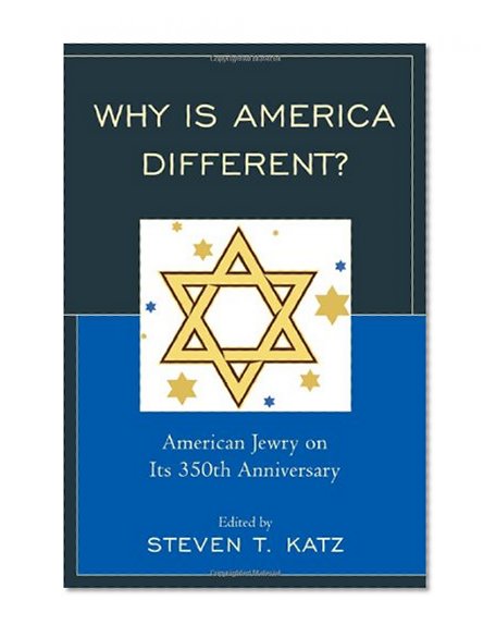 Why Is America Different?: American Jewry on its 350th Anniversary