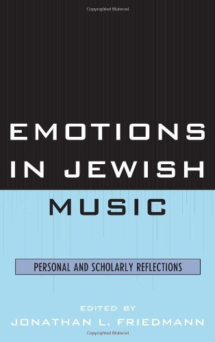 Emotions in Jewish Music: Personal and Scholarly Reflections