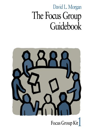 The Focus Group Guidebook (Focus Group Kit)