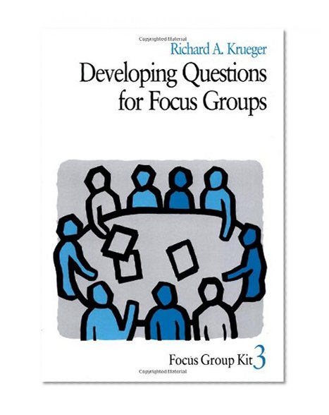 Developing Questions for Focus Groups (Focus Group Kit)