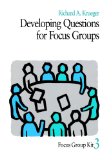Developing Questions for Focus Groups (Focus Group Kit)