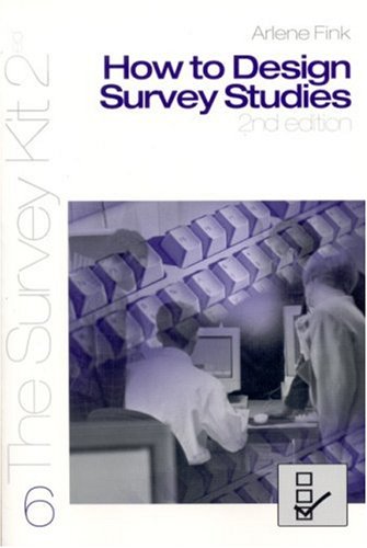 How To Design Survey Studies (The Survey Kit, Number 6)