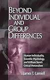Beyond Individual and Group Differences: Human Individuality, Scientific Psychology, and William Stern′s Critical Personalism