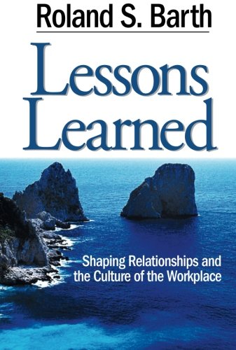 Book Cover Lessons Learned: Shaping Relationships and the Culture of the Workplace