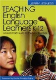 Teaching English Language Learners K-12: A Quick-Start Guide for the New Teacher