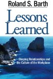 Lessons Learned: Shaping Relationships and the Culture of the Workplace