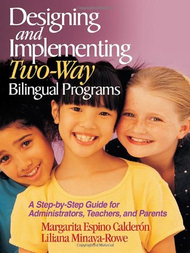 Book Cover Designing and Implementing Two-Way Bilingual Programs: A Step-by-Step Guide for Administrators, Teachers, and Parents