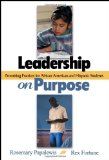 Leadership on Purpose: Promising Practices for African American and Hispanic Students